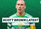 Celtic ‘Aware’ of Classless Ibrox Incident – Scott Brown Targeted
