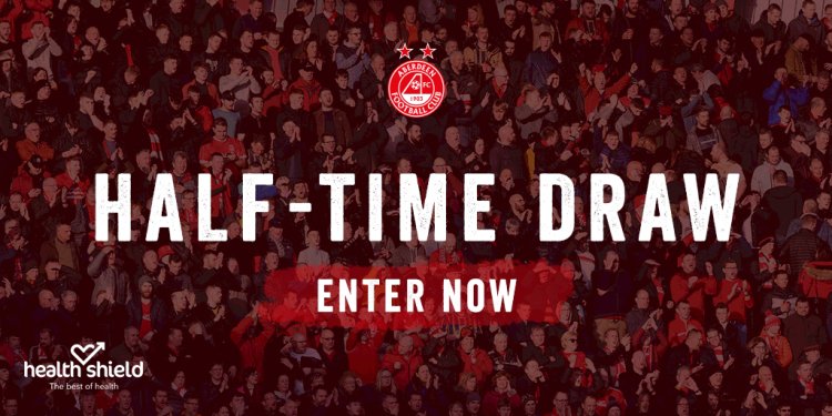 HALF TIME DRAW | ABERDEEN V CELTIC SUNDAY 3RD OCTOBER 2021 - Aberdeen FC